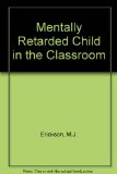 Mentally Retarded Child in the Classroom N/A 9780023340000 Front Cover