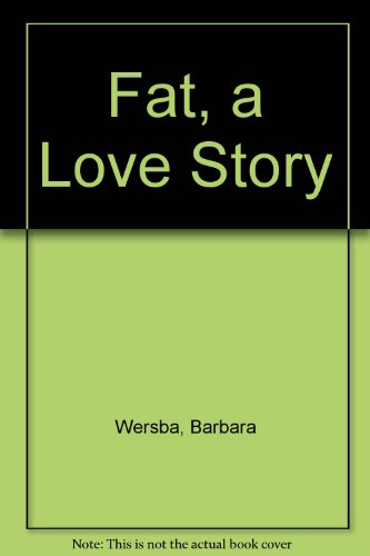 Fat A Love Story N/A 9780060264000 Front Cover
