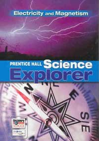 Prentice Hall Science Explorer - Electricity and Magnetism   2005 (Student Manual, Study Guide, etc.) 9780131151000 Front Cover