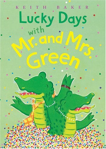 Lucky Days with Mr. and Mrs. Green   2005 9780152165000 Front Cover