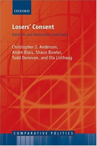 Losers' Consent Elections and Democratic Legitimacy  2007 9780199232000 Front Cover