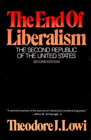 End of Liberalism The Second Republic of the United States 2nd 9780393090000 Front Cover