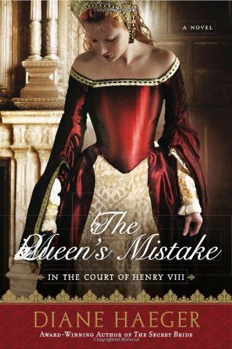Queen's Mistake In the Court of Henry VIII  2009 9780451228000 Front Cover