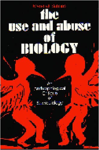 Use and Abuse of Biology An Anthropological Critique of Sociobiology  1976 9780472766000 Front Cover