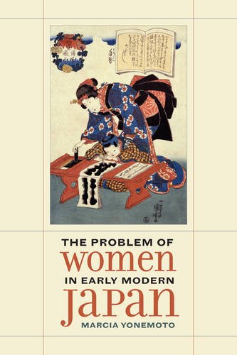 The Problem of Women in Early Modern Japan:   2016 9780520292000 Front Cover