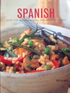 Spanish : Over 150 Mouthwatering Step-by-Step Recipes  2003 9780681304000 Front Cover