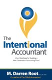 Intentional Accountant Your Roadmap for Building a Next Generation Accounting Firm N/A 9780692207000 Front Cover