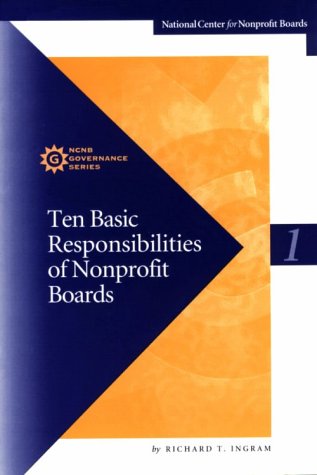 Ten Basic Responsibilities of Nonprofit Boards 1st (Revised) 9780925299000 Front Cover