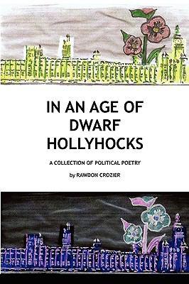 In an Age of Dwarf Hollyhocks N/A 9780956158000 Front Cover