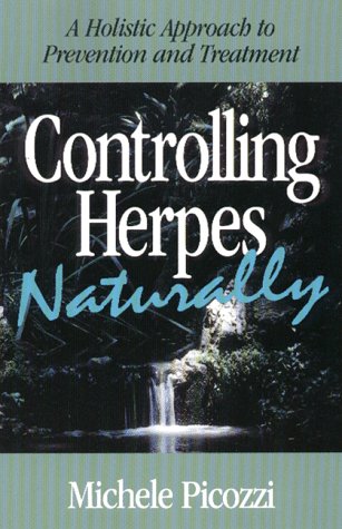 Controlling Herpes Naturally : A Holistic Approach to Prevention and Treatment  1998 9780965860000 Front Cover