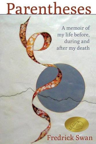 Parentheses A Memoir of My Life Before, During and after My Death N/A 9780990028000 Front Cover