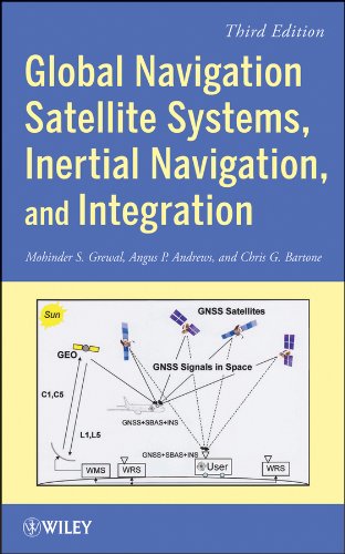 Global Navigation Satellite Systems, Inertial Navigation, and Integration  3rd 2013 9781118447000 Front Cover