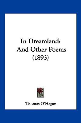 In Dreamland And Other Poems (1893) N/A 9781120299000 Front Cover