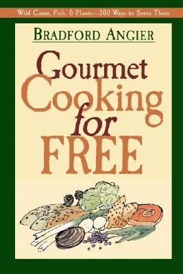 Gourmet Cooking for Free  N/A 9781572234000 Front Cover