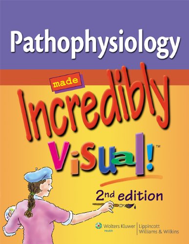 Pathophysiology Made Incredibly Visual!  2nd 2012 (Revised) 9781609136000 Front Cover