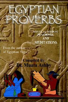 Egyptian Proverbs : Tem T Tchaas - Wisdom Teachings of Ancient Egypt  1994 9781884564000 Front Cover