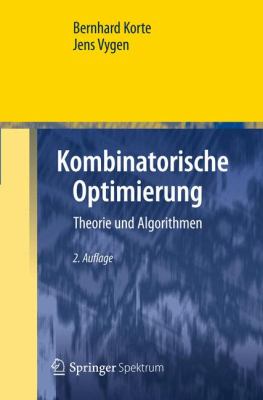 Kombinatorische Optimierung: Theorie Und Algorithmen  2012 9783642254000 Front Cover