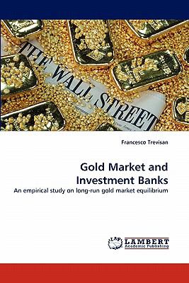 Gold Market and Investment Banks  N/A 9783844326000 Front Cover