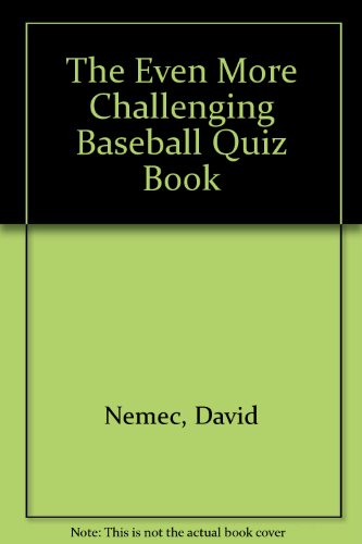 Even More Challenging Baseball Quiz Book  1978 9780020232001 Front Cover