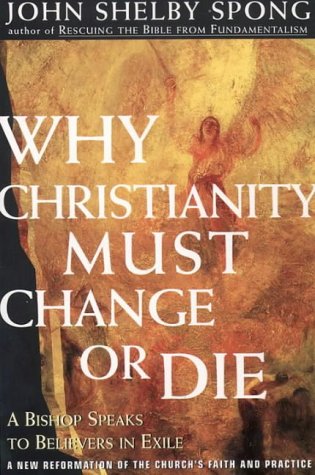 Why Christianity Must Change or Die   1998 9780060605001 Front Cover