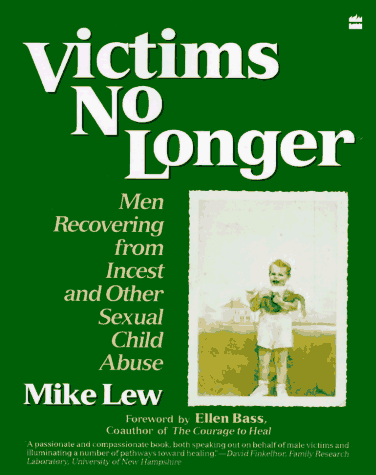 Victims No Longer Men Recovering from Incest and Other Childhood Sexual Abuse Reprint  9780060973001 Front Cover