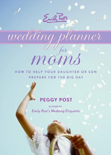 Emily Post's Wedding Planner for Moms   2007 9780061228001 Front Cover