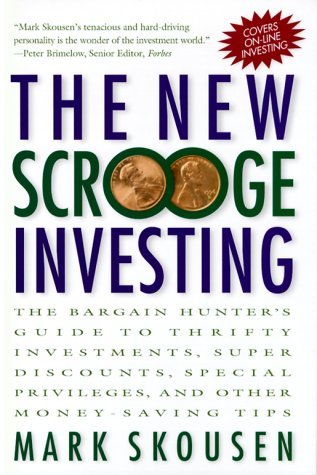 New Scrooge Investing : The Bargain Hunter's Guide to Thrifty Investments, Super Discounts, Special Privileges and Other Money-Saving Tips 2nd 2000 9780071355001 Front Cover