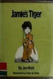 Jamie's Tiger   1978 9780152395001 Front Cover