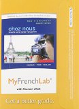 MyLab French with Pearson EText -- Access Card -- for Chez Nous Branchï¿½ Sur le Monde Francophone, Media-Enhanced Version (one Semester Access) 4th 2014 9780205938001 Front Cover
