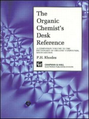Organic Chemists Desk Reference  6th 1995 (Revised) 9780412541001 Front Cover