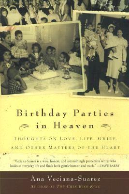 Birthday Parties in Heaven Thoughts on Love, Life, Grief and Other Matters of the Heart  2000 9780452282001 Front Cover