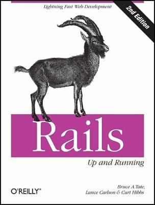 Rails: up and Running Lightning-Fast Web Development 2nd 2008 (Revised) 9780596522001 Front Cover