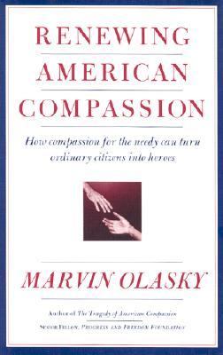 Renewing American Compassion A Citizen's Guide  1996 9780684830001 Front Cover