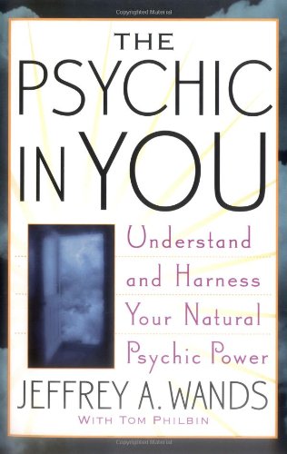 Psychic in You Understand and Harness Your Natural Psychic Power  2005 9780743470001 Front Cover