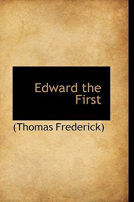 Edward the First:   2009 9781103772001 Front Cover