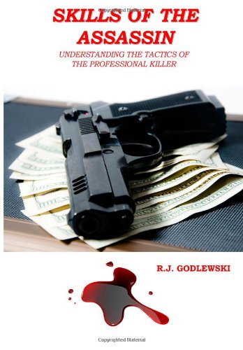 Skills of the Assassin Understanding the Tactics of the Professional Killer N/A 9781480240001 Front Cover