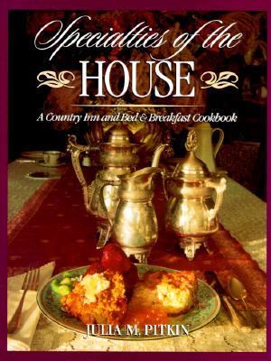 Specialties of the House A Country Inn and Bed and Breakfast Cookbook  1996 9781888952001 Front Cover