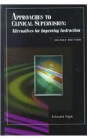 Approaches to Clinical Supervision Alternatives for Improving Instruction 2nd 2000 9781929024001 Front Cover