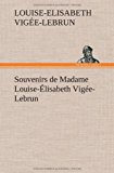 Souvenirs de Madame Louise-ï¿½lisabeth Vigï¿½e-Lebrun, Tome Premier  N/A 9783849142001 Front Cover