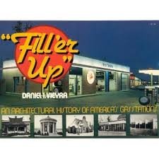 "Fill'er Up" : An Architectural History of America's Gas Stations  1979 9780026220002 Front Cover