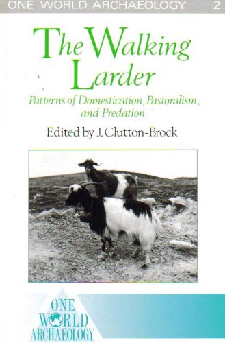 Walking Larder Patterns of Domestication, Pastoralism, and Predation  1990 9780044459002 Front Cover
