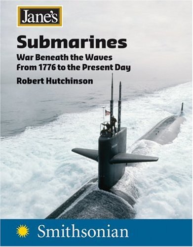 Jane's Submarines War Beneath the Waves from 1776 to the Present Day N/A 9780060819002 Front Cover