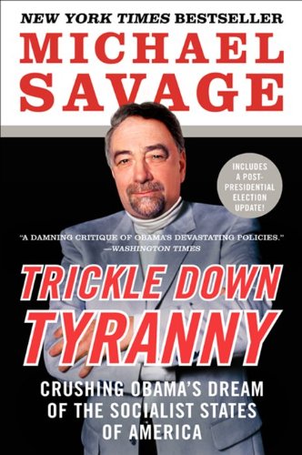 Trickle down Tyranny Crushing Obama's Dream of the Socialist States of America N/A 9780062084002 Front Cover
