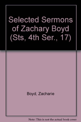 Selected Sermons of Zachary Boyd  1989 9780080370002 Front Cover