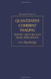 Quantitative Coherent Imaging : Theory, Methods and Some Applications  1989 9780121033002 Front Cover
