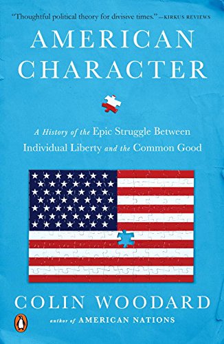 American Character A History of the Epic Struggle Between Individual Liberty and the Common Good N/A 9780143110002 Front Cover