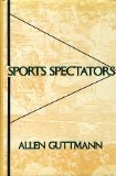 Sports Spectators   1986 9780231064002 Front Cover