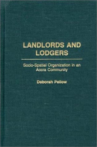 Landlords and Lodgers Socio-Spatial Organization in an Accra Community  2002 9780275976002 Front Cover