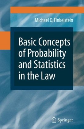 Basic Concepts of Probability and Statistics in the Law   2009 9780387875002 Front Cover