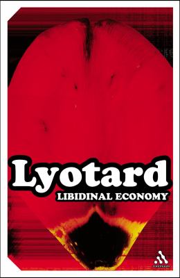 Libidinal Economy (Continuum Impacts) N/A 9780826477002 Front Cover
